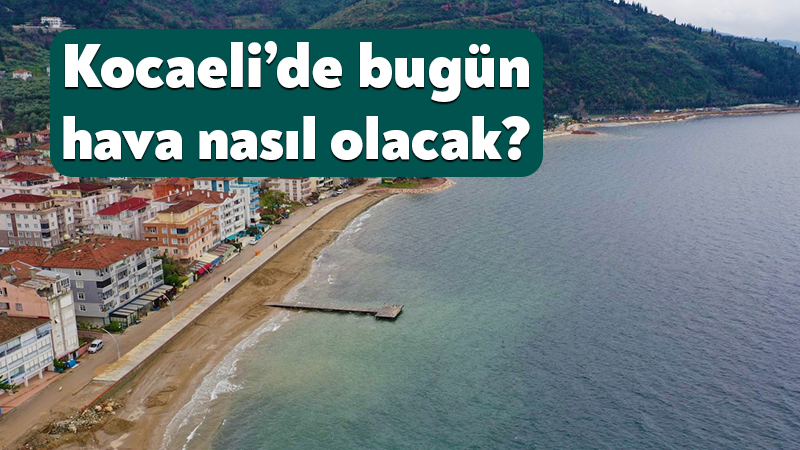 Meteoroloji Genel Müdürlüğü’nün 30 Ağustos 2026 Kocaeli hava durumu raporunu