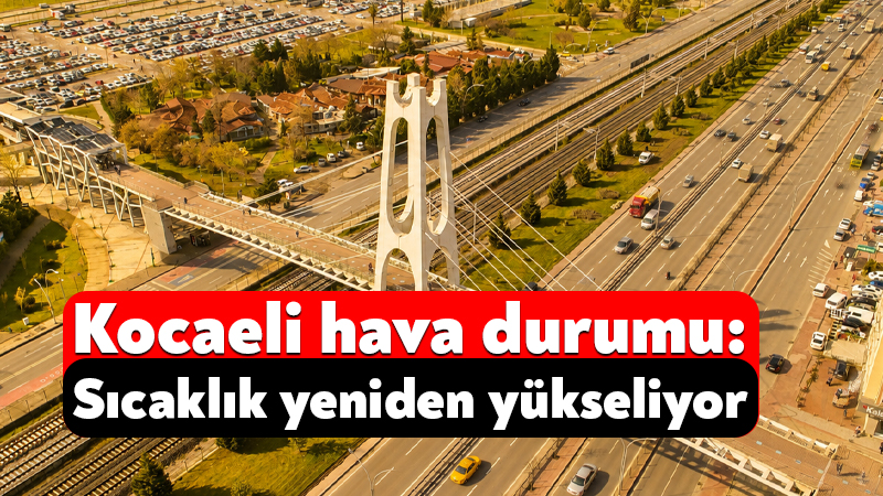 4 Ağustos 2026 Kocaeli hava durumu! Sıcaklık yeniden yükseliyor Meteoroloji Genel Müdürlüğü’nün 4 Ağustos 2026 Kocaeli hava durumu raporuna