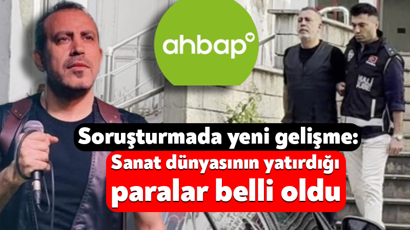 Ahbap soruşturmasında yeni gelişme: Sanat dünyasının yatırdığı paralar belli oldu İstanbul Cumhuriyet Başsavcılığı tarafından "Ahbaplar Suç Örgütü" iddiasıyla yürütülen