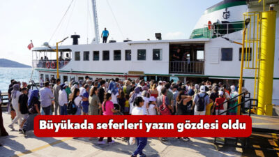 Kocaeli Büyükşehir Belediyesi’nin yaz sezonu boyunca düzenlediği “Büyükada’ya Yolculuk” seferleri