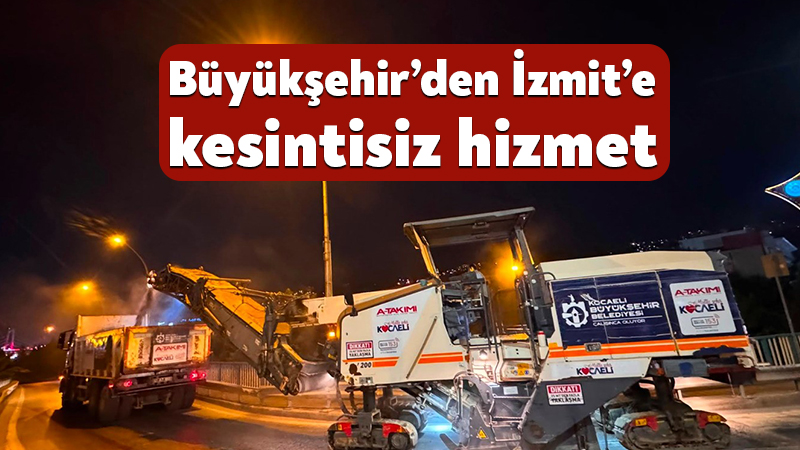 Kocaeli Büyükşehir’den İzmit’e kesintisiz hizmet Kocaeli Büyükşehir Belediyesi, İzmit’in merkezinden kırsal mahallelerine kadar ulaşım altyapısını