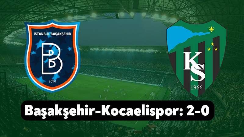 Canlı anlatım: Başakşehir-Kocaelispor Trendyol Süper Lig'in 1.hafta karşılaşmasında Kocaelispor İstanbul'da Başakşehir'e konuk oluyor.