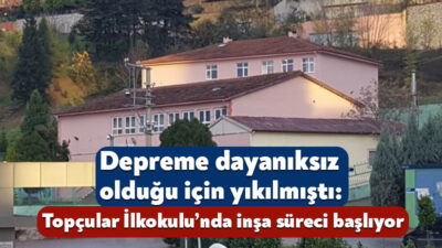 İzmit’in Topçular Mahallesi’ndeki ilkokul depreme dayanıksız olmasından dolayı yıkılmıştı. Kocaeli