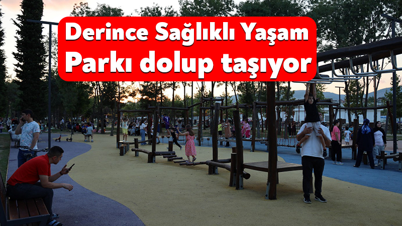 Derince Sağlıklı Yaşam Parkı dolup taşıyor Kocaeli Büyükşehir Belediyesi’nin ortak yaşam alanlarını artırma vizyonuyla hayata geçirdiği
