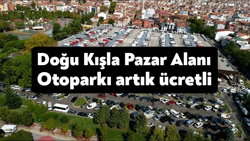 Doğu Kışla Pazar Alanı Otoparkı artık ücretli Kocaeli’de araç sahiplerini ilgilendiren karar meclisten çıktı. Körfez ve İzmit’te