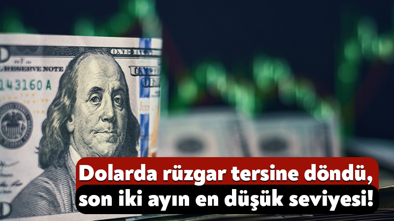 Dolar son iki ayın en düşük seviyesinde! Dolar bugün ne kadar? (10 Ağustos 2026 Pazartesi) ABD’de açıklanan istihdam verilerinin beklenen daha düşük açıklanması dolar kuru