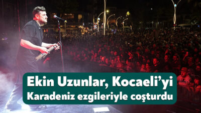 Kocaeli Büyükşehir Belediyesi, Karadeniz müziğinin sevilen sesi Ekin Uzunlar’ı “Fındık