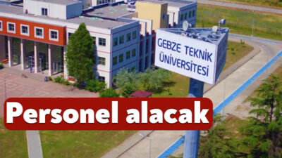 Gebze Teknik Üniversitesi, bünyesinde istihdam edilmek üzer 5 akademik personel
