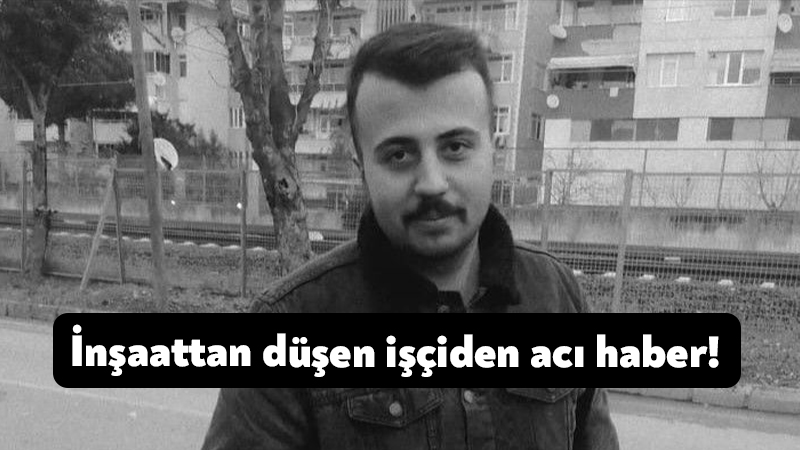 İnşaattan düşen işçiden acı haber! Hayatını kaybetti Derince’de yaşayan ve Ankara’da çalıştığı inşaatta yüksekten düşerek ağır yaralanan
