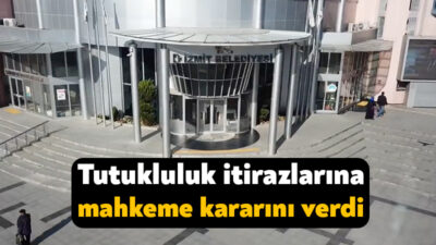 İstanbul Cumhuriyet Başsavcılığı’nın İzmit Belediyesi’ne yönelik soruşturmasında tutuklu bulunan isimler
