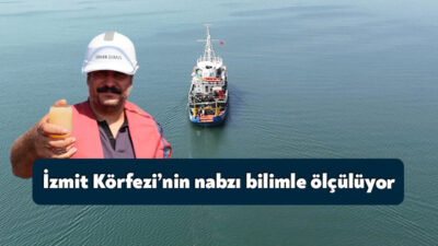 Kocaeli Büyükşehir Belediyesi ve ODTÜ iş birliğiyle yürütülen “İzmit Körfezi