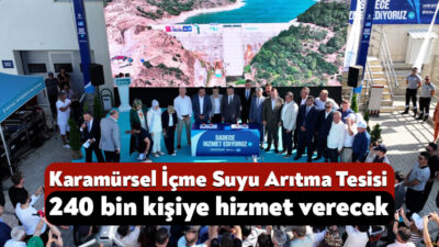 Kocaeli Büyükşehir Belediyesi; Gölcük, Karamürsel ve Başiskele’nin içme suyu ihtiyacını