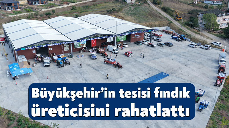 Kocaeli Büyükşehir Belediyesi tarafından Kandıra’ya kazandırılan “Tarımsal Ürün Depolama ve