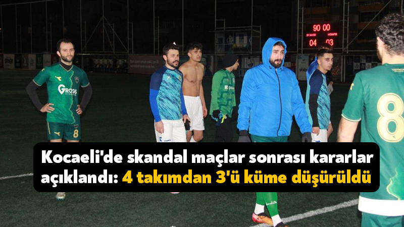 Kocaeli’de skandal maçlar sonrası kararlar açıklandı: 4 takımdan 3’ü küme düşürüldü Kocaeli’de üst lige çıkacak takımın belirlenmesi için aynı anda oynanan