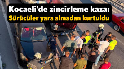 Kocaeli'nin Körfez ilçesinde 3 aracın karıştığı zincirleme trafik kazasında şans