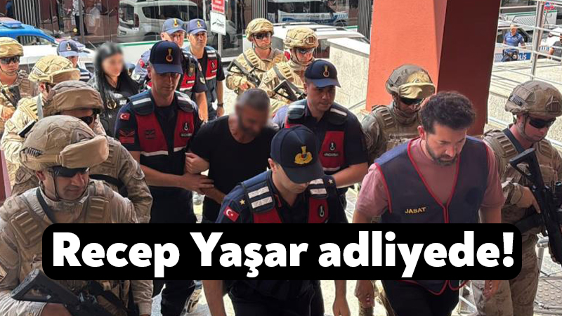 Kocaeli’deki organize suç örgütü operasyonunun firarisi Recep Yaşar adliyede Kocaeli'deki suç örgütüne yönelik haziran ayında düzenlenen operasyonun firari şüphelisi
