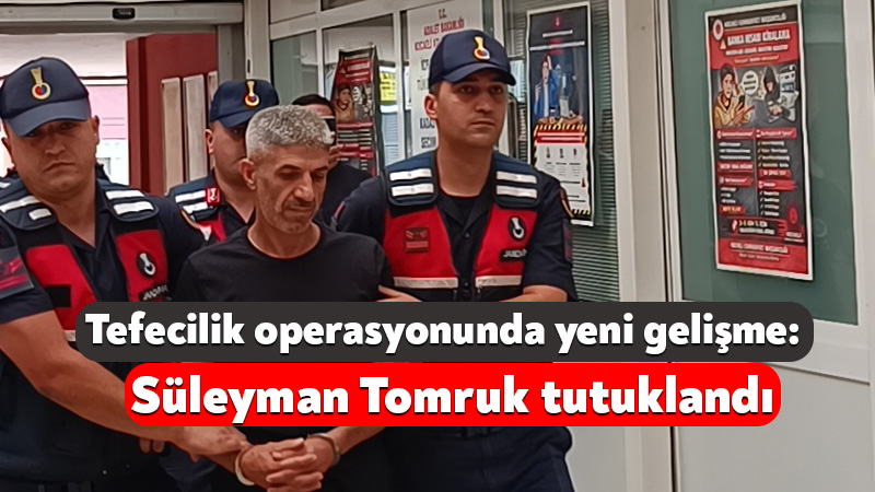Kocaeli’deki tefecilik operasyonunda yeni gelişme: Süleyman Tomruk tutuklandı Kocaeli merkezli yürütülen tefecilik soruşturmasında Yalova’da yakalanarak Kocaeli’ye getirilen Süleyman