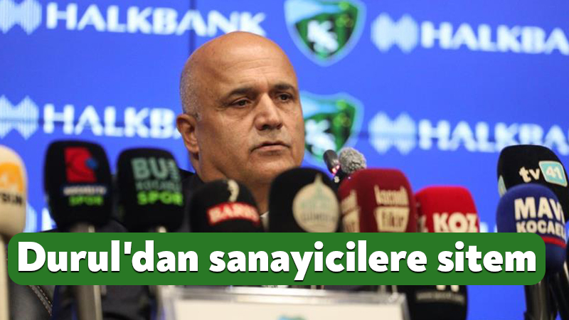 Kocaelispor Başkanı Durul’dan sanayicilere sitem Kocaelispor Kulübü Başkanı Recep Durul, kulübün mali yapılandırma ve lisans