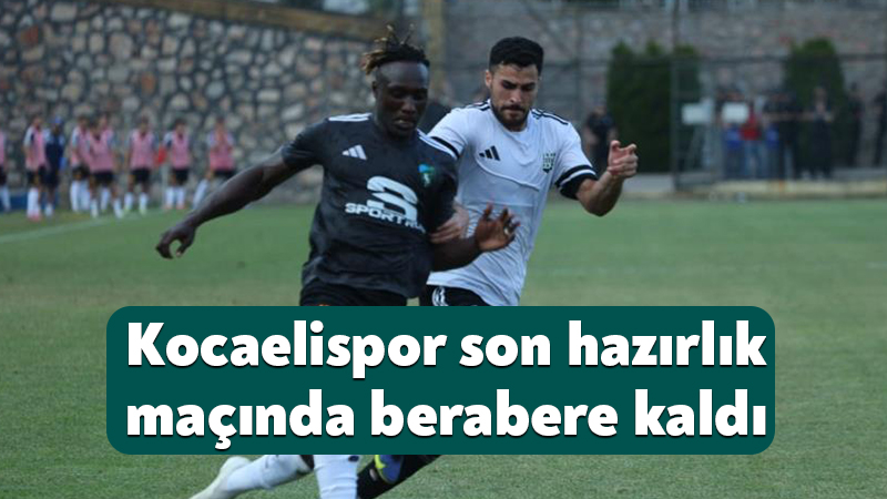 Kocaelispor son hazırlık maçında berabere kaldı Kocaelispor sezon öncesinde son hazırlık maçını Mısır Premier Lig ekiplerinden