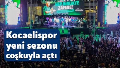 Kocaeli Büyükşehir Belediyesi tarafından düzenlenen Kocaelispor 2026-2027 sezon açılış programında