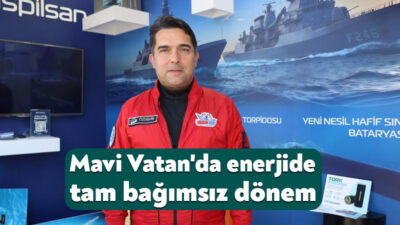 MİLGEM projesinden torpido bataryalarına kadar birçok alanda kahraman ordunun enerji