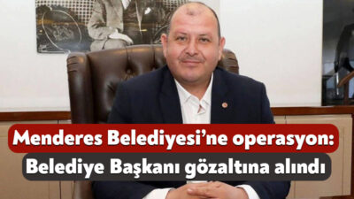 İzmir Menderes Belediyesi’ne bugün sabah saatlerinde operasyon düzenlendi. İzmir Cumhuriyet
