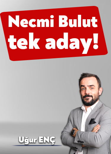 Necmi Bulut tek aday!