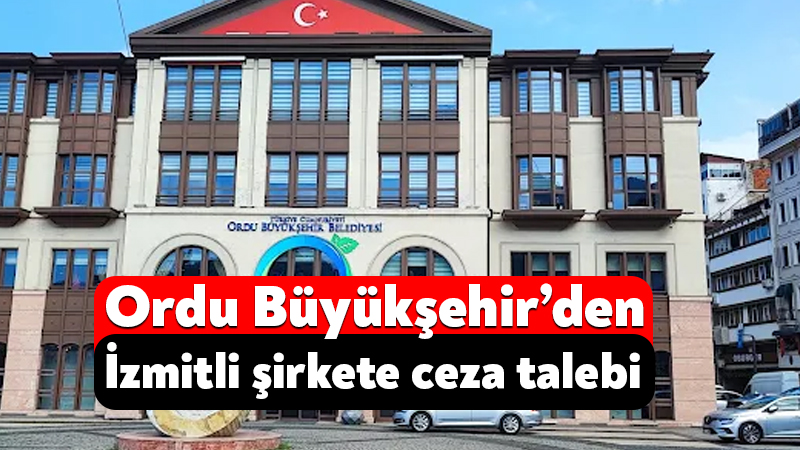 Ordu Büyükşehir Belediyesi’nin mayıs ayında çıktığı ihale kapsamında İzmit’te faaliyet