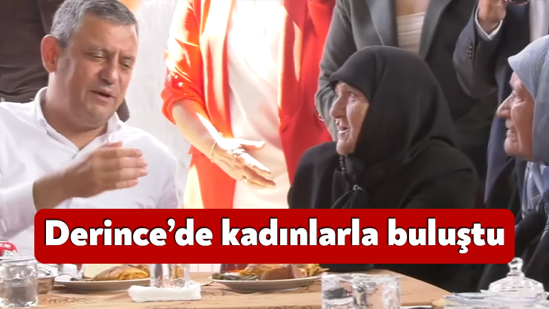 YENİ Parti GEnel Başkanı Özgür Özel Derince'de kadınlarla bir araya