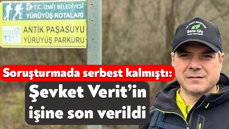 Soruşturmada serbest kalmıştı: İzmit Belediyesi’nde Mehmet Şevket Verit’in işine son verildi İzmit Belediyesi soruşturmasında ilk gözaltına alınan isimlerden olan Mehmet Şevket