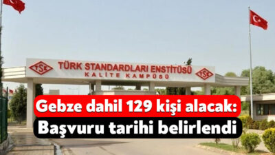 Türk Standartları Enstitüsü, Gebze’deki birimi de dahil olmak üzere 129