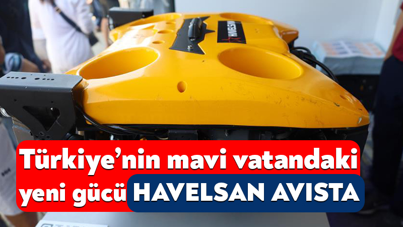 Türkiye’nin mavi vatandaki yeni gücü HAVELSAN AVISTA Otonom insansız deniz araçları konusunda önemli bir yetkinliğe ulaşan HAVELSAN,