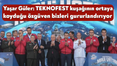 Milli Savunma Bakanı Yaşar Güler, "TEKNOFEST kuşağının ortaya koyduğu heyecan,
