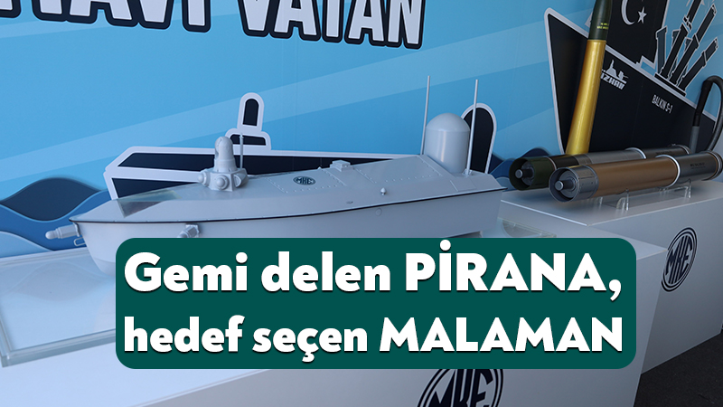 TEKNOFEST’te gemi delen PİRANA, hedef seçen MALAMAN TEKNOFEST Mavi Vatan'da MKE rüzgarı esiyor. Festivalde sergilenen sistemlerin detaylarını