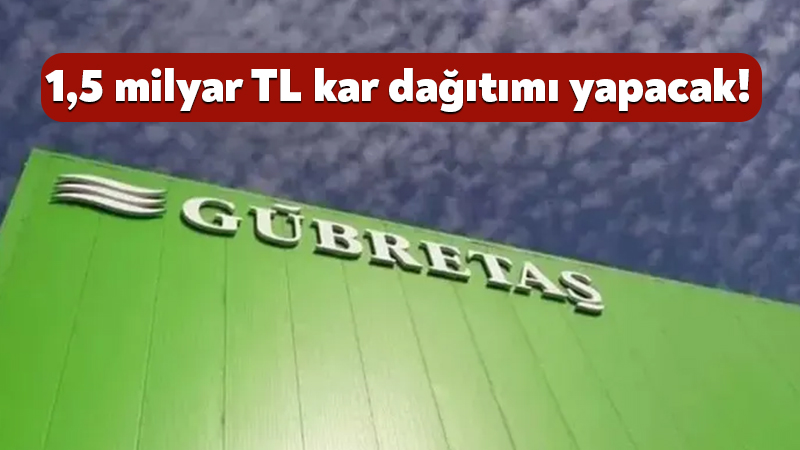 Kocaeli’de faaliyet gösteren GÜBRETAŞ, 1,5 milyon TL değerinde kar dağıtımı