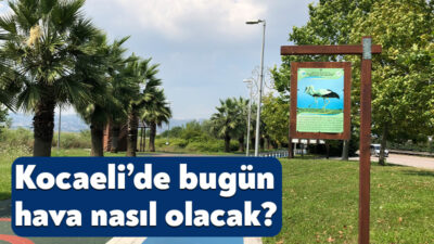 Meteoroloji Genel Müdürlüğü’nün 4 Eylül 2026 Kocaeli hava durumu raporuna