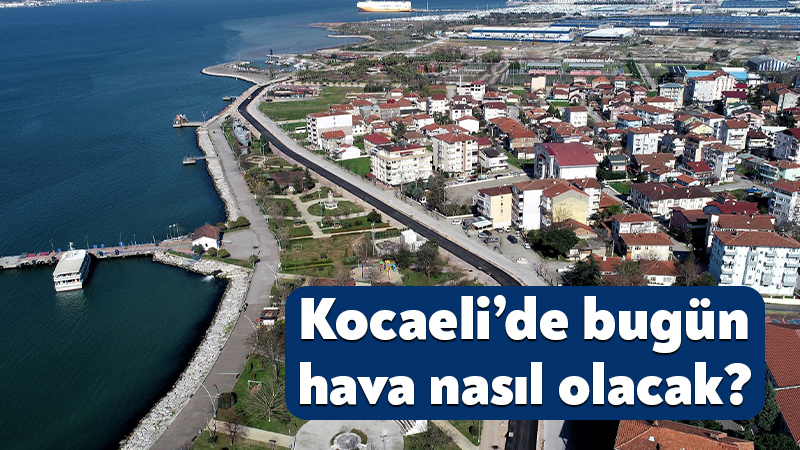 Meteoroloji Genel Müdürlüğü’nün 9 Eylül 2026 tarihli Kocaeli hava durumu