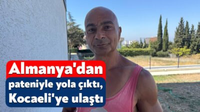 Almanya’dan pateniyle yola çıktı, Kocaeli’ye ulaştı Almanya'nın Frankfurt kentinden Anıtkabir'e ulaşmak hedefiyle 25 Temmuz'da patenleriyle yola