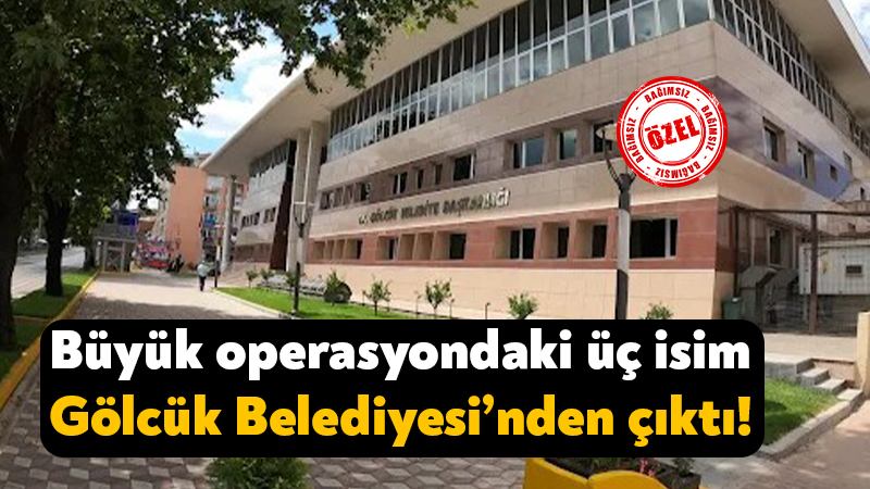 Büyük operasyondaki üç isim Gölcük Belediyesi’nden çıktı! Kocaeli merkezli suç örgütü soruşturmasının ikinci dalgasında isimleri dosyaya giren