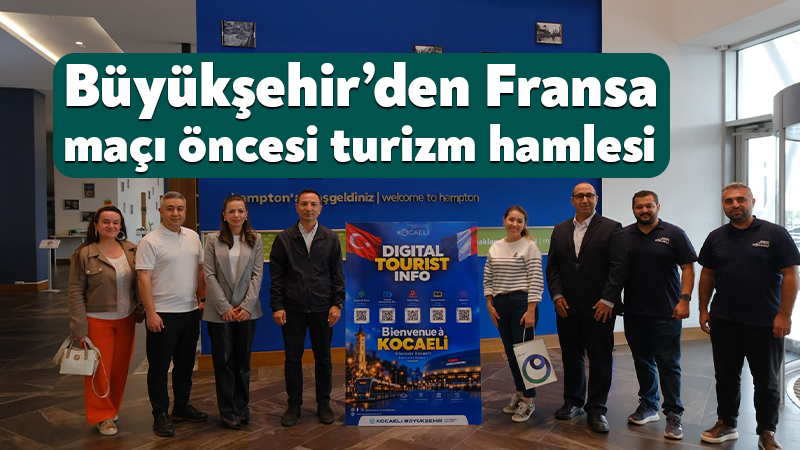 Büyükşehir’den Fransa maçı öncesi turizm hamlesi Kocaeli Büyükşehir Belediyesi, Fransa ile oynanacak milli maç öncesinde Fransız