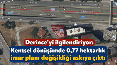 Derince’yi ilgilendiriyor: Kentsel dönüşümde 0,77 hektarlık imar planı değişikliği askıya çıktı Kocaeli Büyükşehir Belediyesi’nin başlattığı kentsel dönüşüm çalışmaları kapsamında Derince’nin Dumlupınar