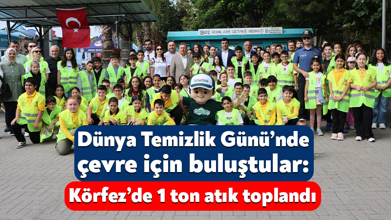Kocaeli Büyükşehir Belediyesi’nin de destek verdiği Dünya Temizlik Günü etkinliği,