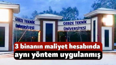 Sayıştay, Gebze Teknik Üniversitesinin üç bina yapım işinde özel iş