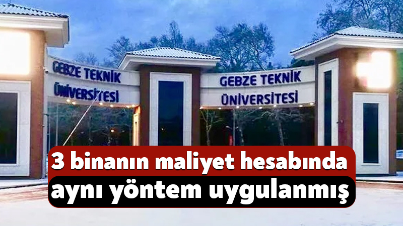 Sayıştay, Gebze Teknik Üniversitesinin üç bina yapım işinde özel iş