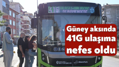 Kocaeli Büyükşehir Belediyesi tarafından hizmete alınan 41G hattı, güney aksında