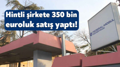Motor parçaları üretimi yapan Federal Mogul Şirketi, nisan ayında İzmit’teki