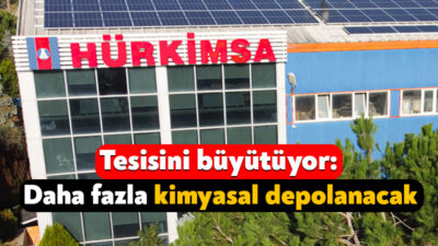 Hürkimsa, Çayırova’daki kimyasal tesisinin kapasitesini artırmak için ÇED süreci başlattı.