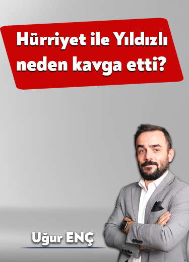 Hürriyet ile Yıldızlı neden kavga etti?