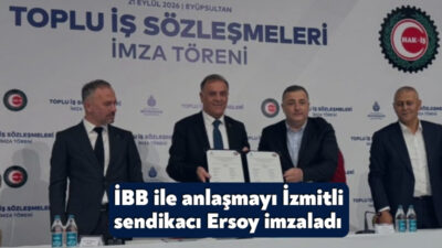 İstanbul Büyükşehir Belediyesi ile HAK-İŞ’e bağlı üç sendika arasında 45