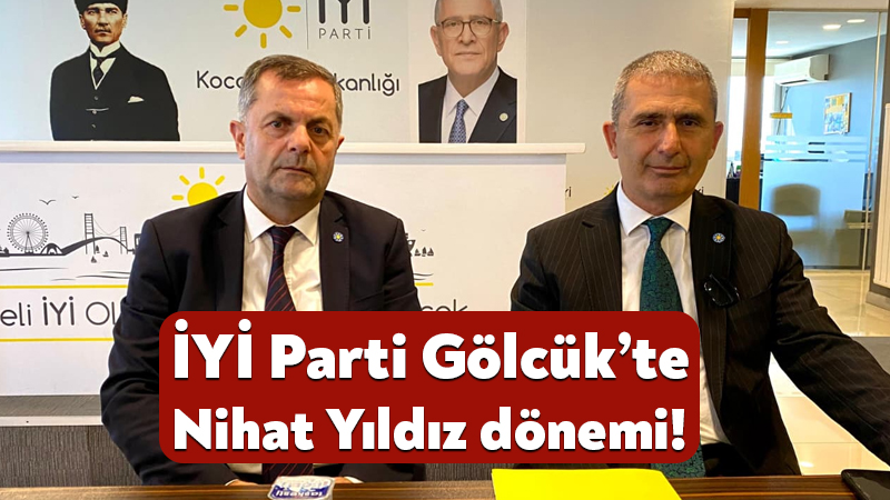 İYİ Parti Gölcük İlçe Başkanlığı görevine Teşkilat Başkanı Yasin Öztürk’ün